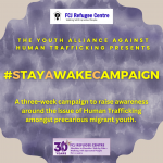 Human Trafficking and Precarious Migrant Youth: Launching the Stay Awake Campaing