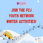 Join the FCJ Youth Network Winter Activities!