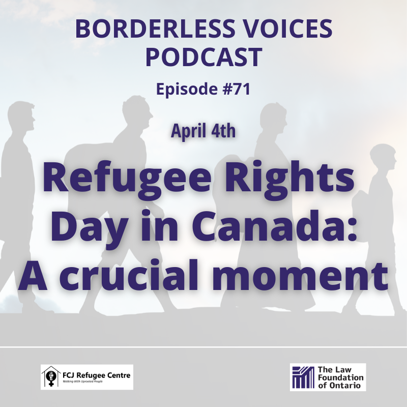 Episode #71: Refugee Rights Day in Canada, A Crucial Moment